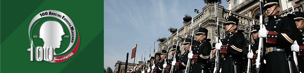 100 Aniversario Ejército Mexicano