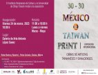 Este viernes 24 abre la expo “30x30

México Taiwán Print”, en la GAALS