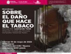 Presentará Secretaría de Cultura el monológo "Sobre el daño que hace el tabaco" en ICBC Tijuana