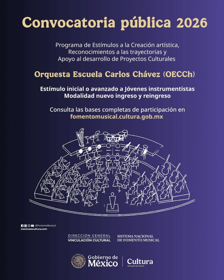 Prensa: LA SECRETARÍA DE CULTURA DEL GOBIERNO DE MÉXICO ABRE LA CONVOCATORIA 2026 PARA SER PARTE DE LA ORQUESTA ESCUELA CARLOS CHÁVEZ